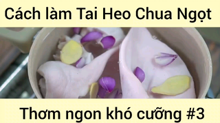 Cách làm Tai Heo Chua Ngọt Thơm ngon khó cưỡng #3