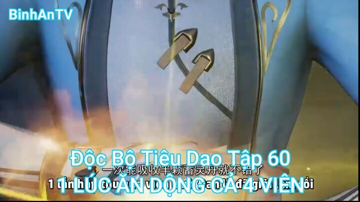 Độc Bộ Tiêu Dao Tập 60-1 LÚC ĂN DỘNG CẢ 4 VIÊN