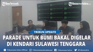 Parade untuk Bumi Bakal Digelar di Kendari Sulawesi Tenggara Peringati Hari Lingkungan Hidup Sedunia