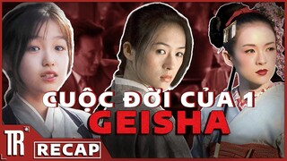 Cô gái bị bán vào lầu xanh và vẫn muốn đi tìm tình yêu đích thức | Recap Xàm : Memories of Geisha