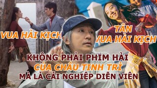 Vua Hài Kịch | Tân Vua Hài Kịch KHÔNG PHẢI PHIM HÀI CỦA CHÂU TINH TRÌ Mà Là CÁI NGHIỆP DIỄN VIÊN