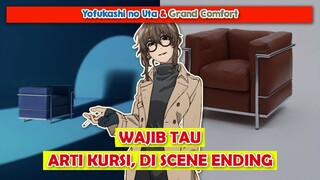 Kalau kalian pikir ini "SEKEDAR KURSI", Kalian salah | YOFUKASHI NO UTA