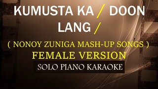 KUMUSTA KA / DOON LANG ( FEMALE VERSION ) ( NONOY ZUNIGA MASH-UP SONGS )