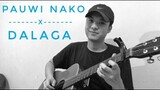 Pauwi Nako X Dalaga (OPM HipHop Medley)