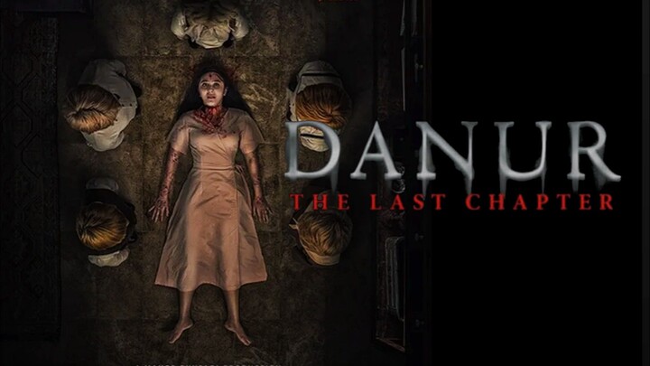 [MOVIE] DANUR THE LAST CHAPTER - Preview Film Horor Indonesia Yang Di Jamin  Lebih Mencekam