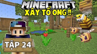 THỬ THÁCH SINH TỒN MINECRAFT 1.17 | Tập 24 | Xây Chuồng Nuôi Ong Và Chuẩn Bị Xây Chuồng Axoltl !!