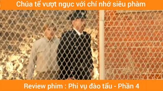 Review phim : Phi vụ đào tẩu #4