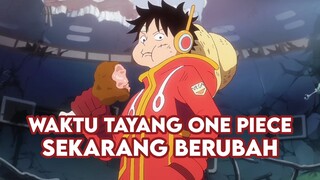 Waktu tayang One Piece dirubah