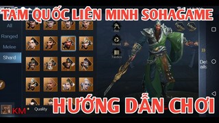 Hướng Dẫn Cách Chơi Game Tam Quốc Liên Minh Soha Sắp Phát Hành 28/1 Tới Đây Tại Việt Nam | Đồ Họa 4K