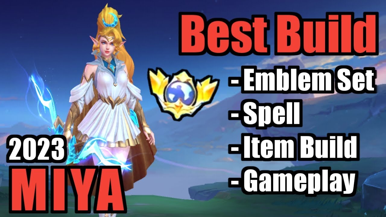 MIYA BEST BUILD 2023 | TOP 1 GLOBAL MIYA BUILD | MIYA - MOBILE LEGENDS |  MLBB | PART 2 - BiliBili