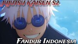 [ FANDUB INDO ] JUJUTSU KAISEN S2