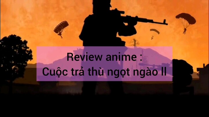 review Anime cuộc trả Thù Ngọt Ngào