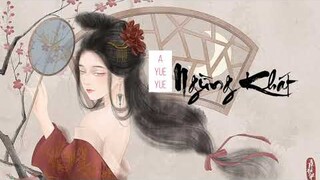 [Pinyin]止渴/Ngừng Khát - A Yue Yue