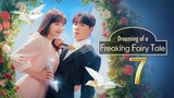 Dreaming of a Freaking Fairy Table (2024) Episode 7 English Sub