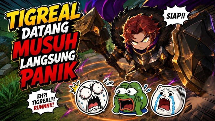 AKU DATANG DI WAKTU DAN ULTI YANG TEPAT 🤣 | MLBB | TIGREAL EXE