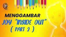 Menggambar si ceria Joy Inside Out !