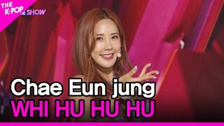 Chae Eun jung, WHI HU HU HU (채은정, 위후후후) [THE SHOW 220830]