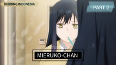 Part 2 - Gini ya Jadi cewe Indigo - Mieruko-Chan -