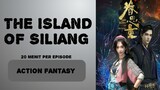 THE ISLAND OF SILIANG SEASON 2 EPISODE 4 [19] SUB INDO