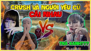 FREE FIRE | Crush Và Người Yêu Cũ Chửi Nhau Cực Gắt Tranh Giành Đức Mõm !!!