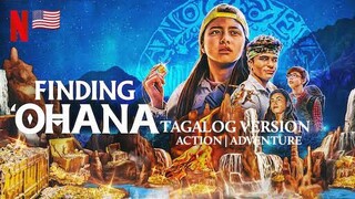 FINDING ' OHANA * 2021 (TAGALOG VERSION) ACTION | ADVENTURE , FAMILY | NETFLIX |