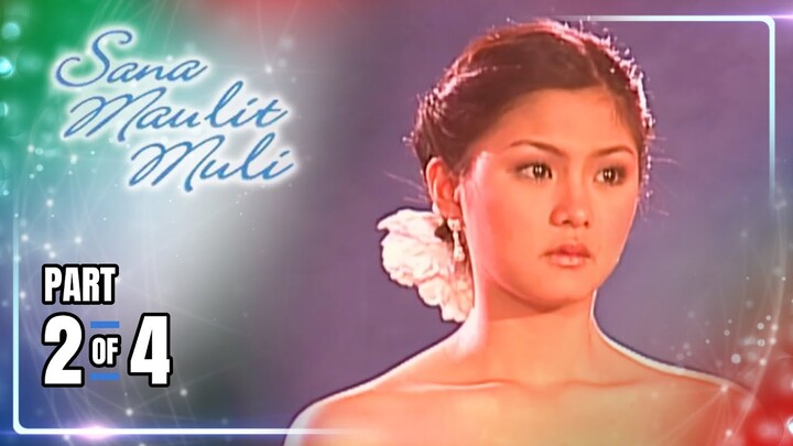 Sana Maulit Muli | Episode 5 (2/4) | May 25, 2024