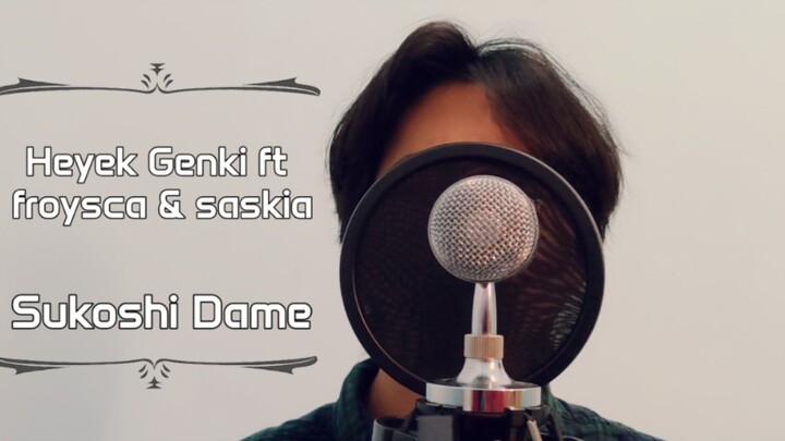 Heyek Genki Ft Froysca & Saskia - Sukoshi Dame - Cover By Hoshiko Yoru