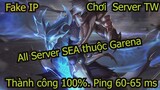 [LMHT VN ]Hướng dẫn Fake IP chơi server đài loan ,  và tất cả các server ĐNA khác 10/2020.