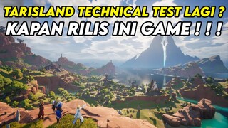 TARISLAND TECHNICAL TEST LAGI ? KAPAN JADINYA RILIS INI GAME ? ? ?