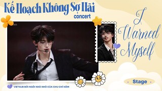 [ VIETSUB DAY 1 ] I Warned Myself - Concert Kế Hoạch Không Sợ Hãi