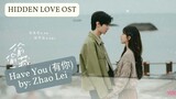 Have You (有你) by: Zhao Lei - Hidden Love OST