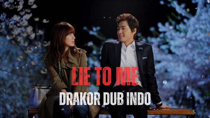 LIE TO ME FULL EPISODE - DRAKOR DUB INDO