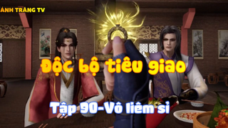 Độc bộ tiêu giao_Tập 90-Vô liêm sỉ