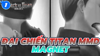 [Đại chiến Titan MMD] Erwin x Levi --Magnet | Chơi cờ lần nữa_1