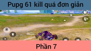 Pupg 61 kill quá đơn giản #7