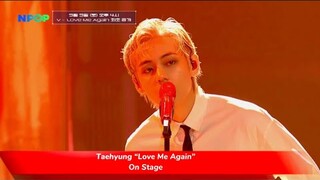 BTS _ Taehyung “Love Me Again” -On Stage-NPOP