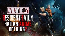 What If "RESIDENT EVIL 4 - REMAKE" Had an Anime Opening? [Devil on A Leash - Thai McGrath]