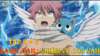 Review Anime | Fairy Tail: Nhiệm Vụ 100 Năm Tập 5 + 6 | FAIRY TAIL 100 YEARS QUEST | Anime Tháng 7