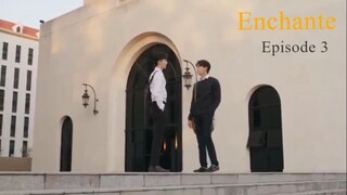 Enchante Episode 3