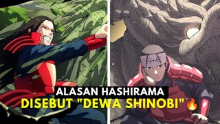 Alasan Hashirama disebut "Dewa Shniobi" 🔥