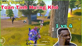 PUBG Mobile | SOLO SQUAD Trận Đấu Toàn Tình Huống Khó Khi 1 vs 4 - Cách NhâmHNTV Xử Lý 😅