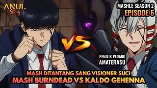 MASH BURNDEAD VS SANG VISIONER SUCI KALDO GEHENNA !!! MASHLE S2 EPISODE 6