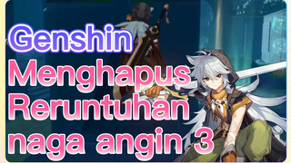 Menghapus Reruntuhan naga angin 3