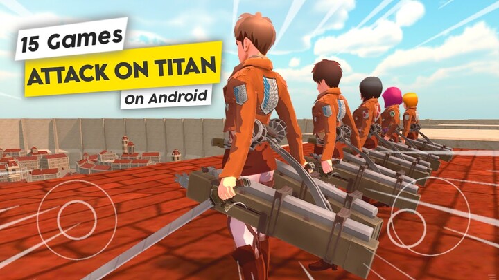 Top 15 Attack On Titan Games For Android || AZ