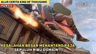 Ketika Raja Sepuluh Ribu Dunia Bertindak Ketika Di Hina - Alur Cerita Donghua #KOTT Part 3