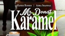 Mr donat karamel episode 01