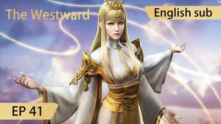 [Eng Sub] The Westward EP41Part1