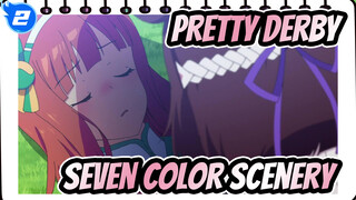 Pretty Derby|【MMD】Seven Color Scenery （Complete Edition ）_2
