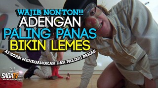 Inilah Adegan Terpanas Dalam Film Yang Menegangkan | SAGATV Official