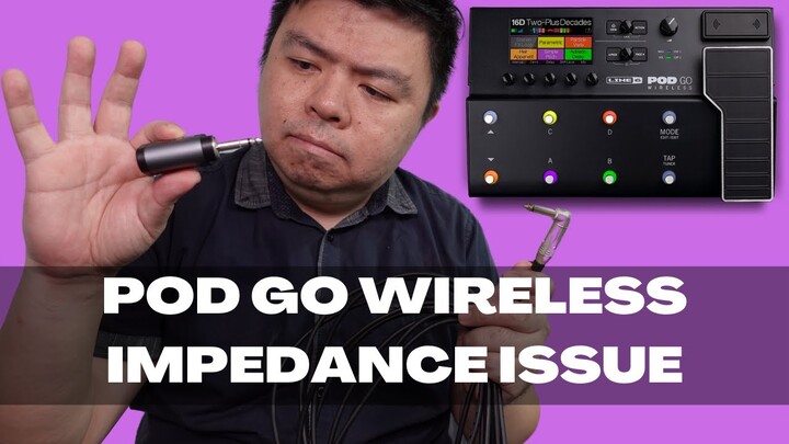 LOW IMPEDANCE on the POD Go Wireless Examined!